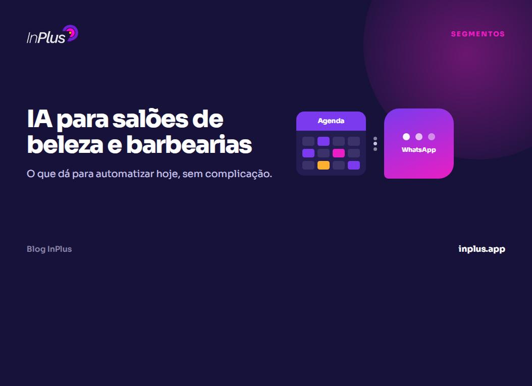 IA para salões de beleza e barbearias: o que dá para automatizar hoje (guia realista)