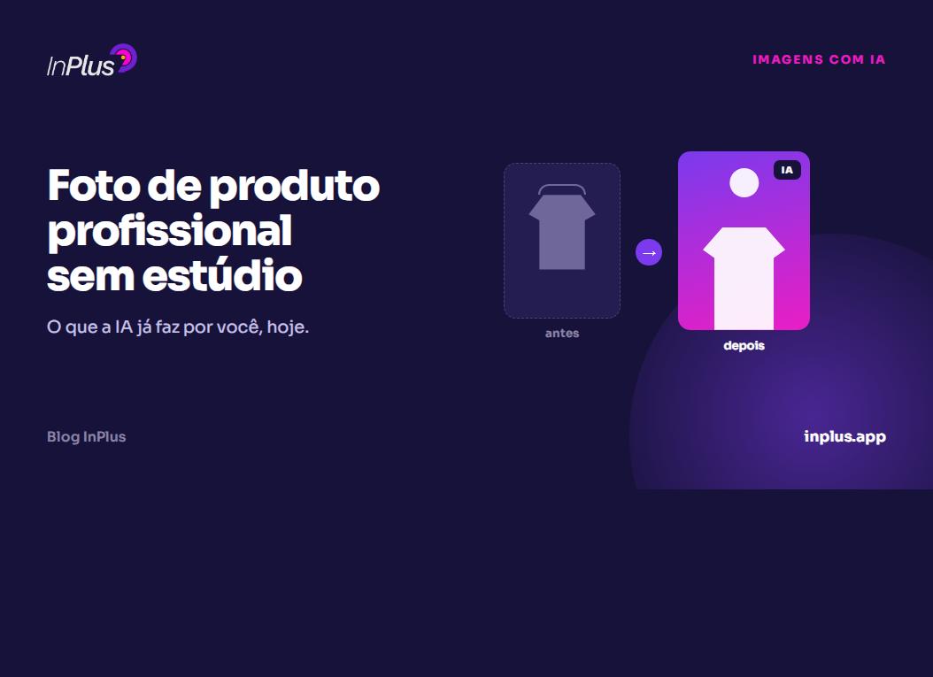 Foto de produto profissional sem estúdio: o que a IA já faz por você